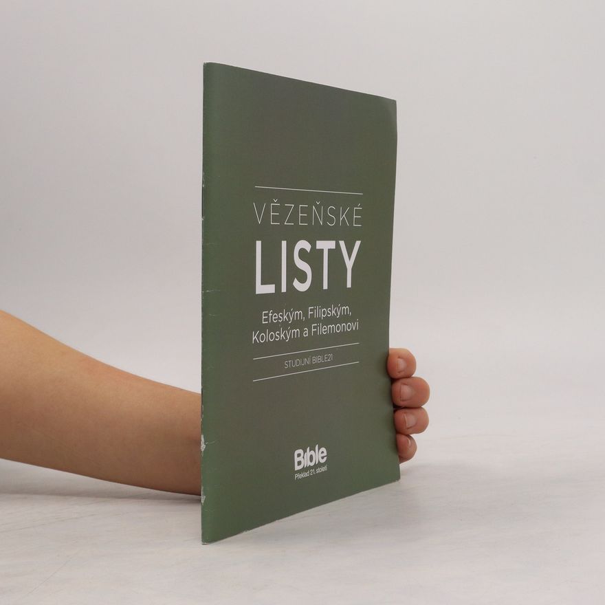 Kolektiv autorů Studijní Bible21. Vězeňské listy