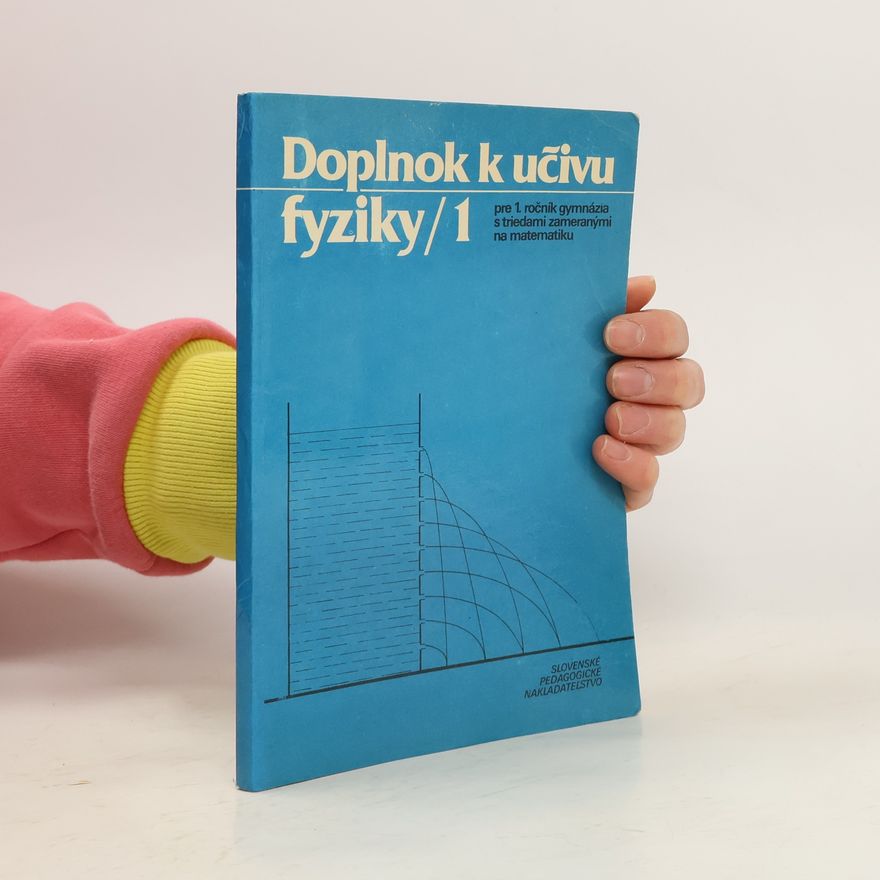 Collectif d'auteurs Doplnok k učivu fyziky 1
