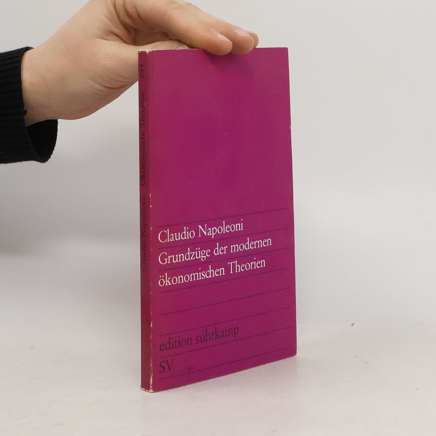 Claudio Napoleoni Grundzüge der modernen ökonomischen Theorien