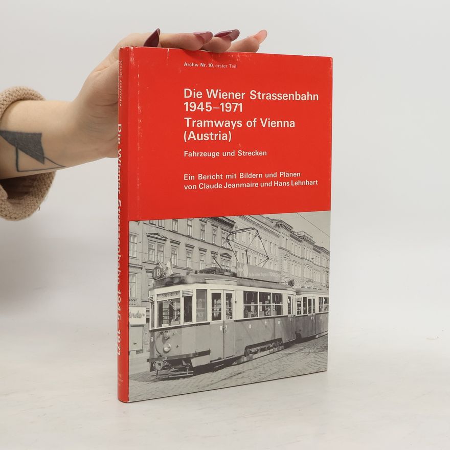 Collectif d'auteurs Die Wiener Strassenbahn 1945 - 1971