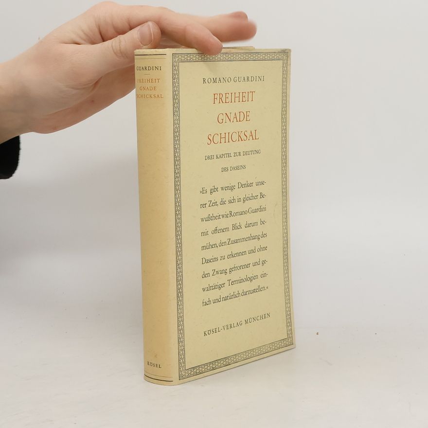 Romano Guardini Freiheit, Gnade, Schicksal
