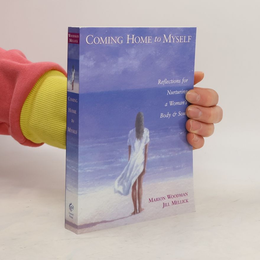 Marion Woodman Coming Home to Myself