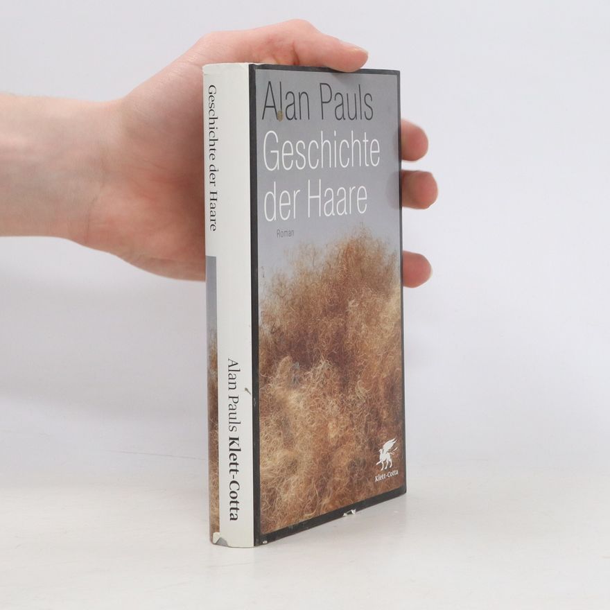 Alan Pauls Geschichte der Haare