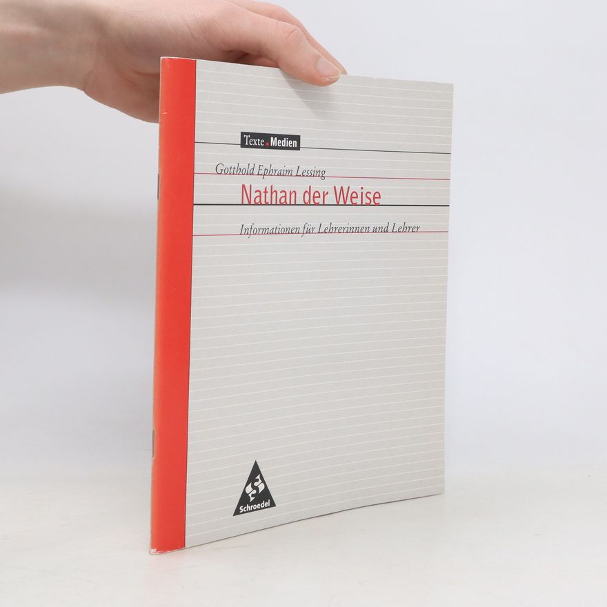 Autorenkollektiv Gotthold Ephraim Lessing. Nathan der Weise