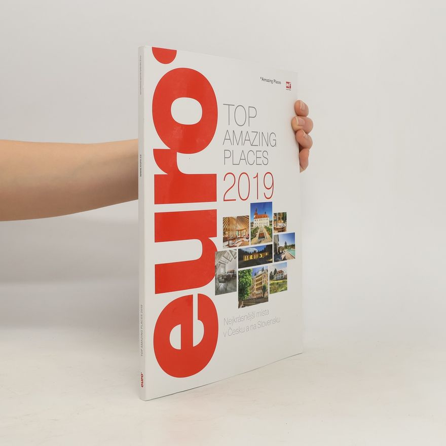 Various authors Euro. Top Amazing Places 2019. Nejkrásnější místa v Česku a na Slovensku.
