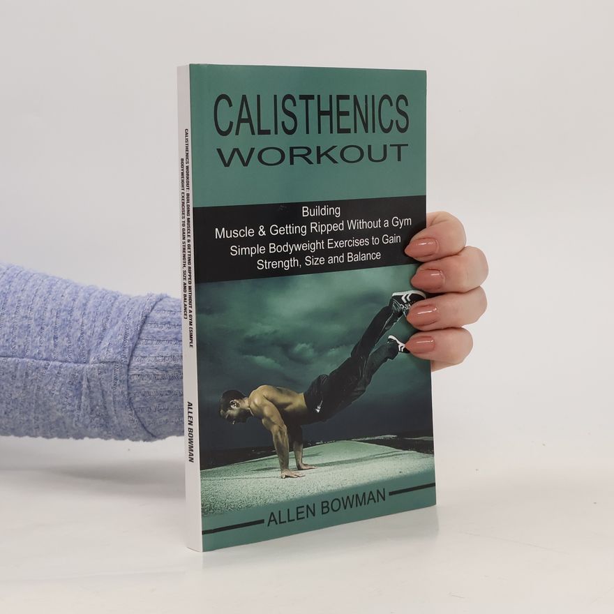 Allen Bowman Calisthenics Workout
