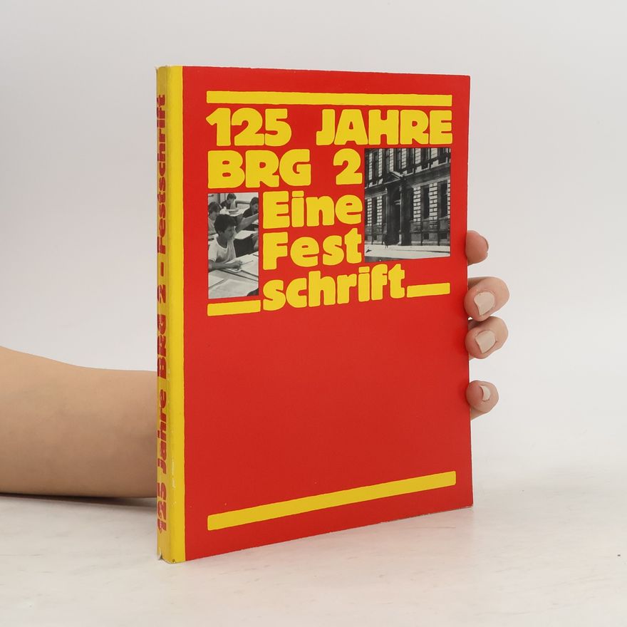 Autorenkollektiv 125 Jahre BRG 2 eine Festschrift