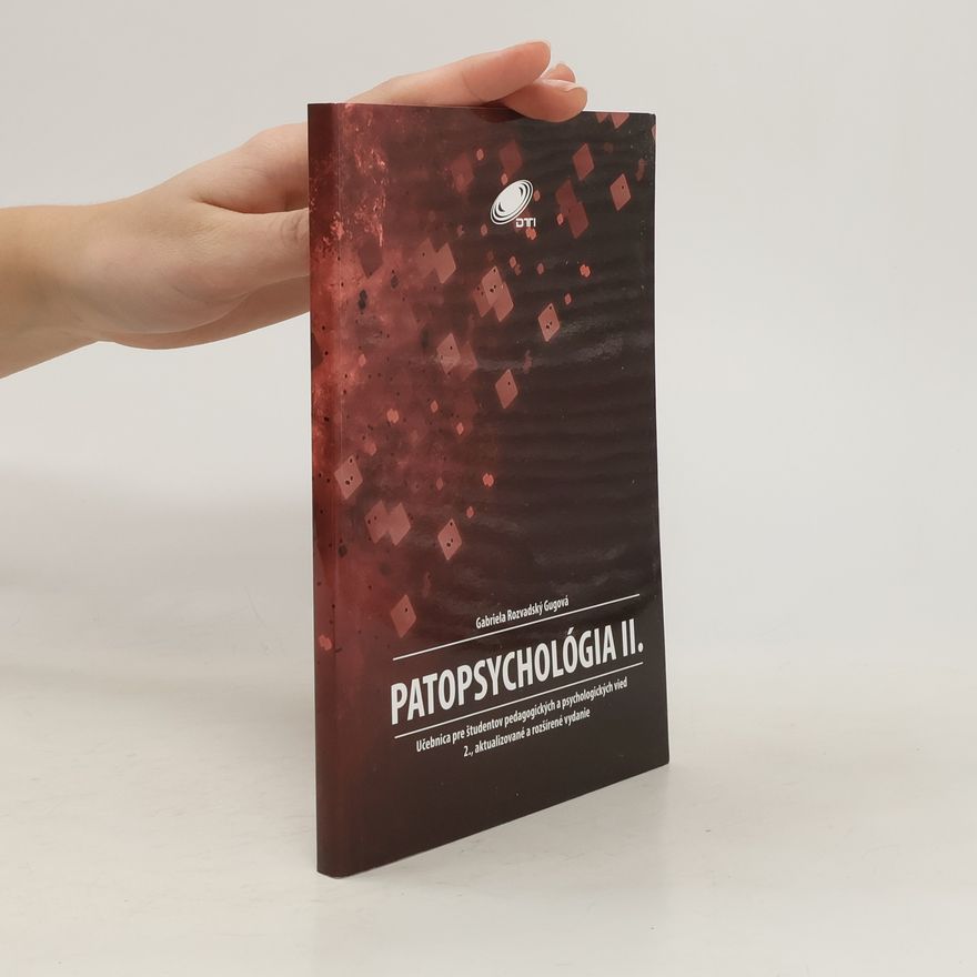 Gabriela Rozvadský Gugová Patopsychológia II.