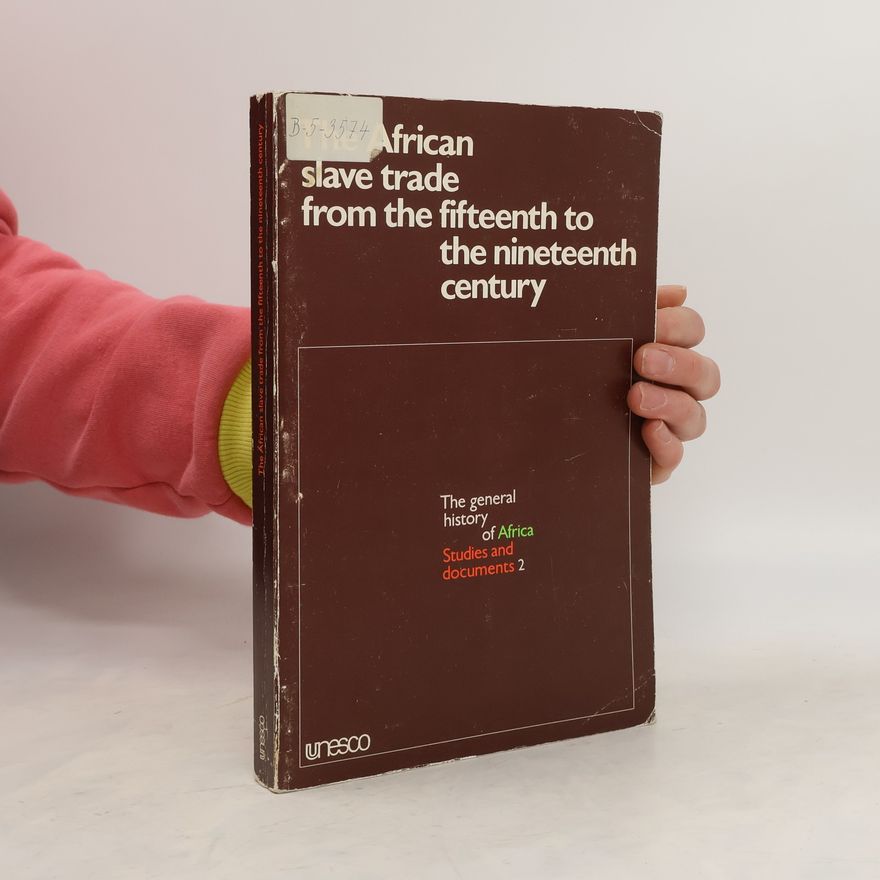 Autorenkollektiv The African Slave Trade from the Fifteenth to the Nineteenth Century