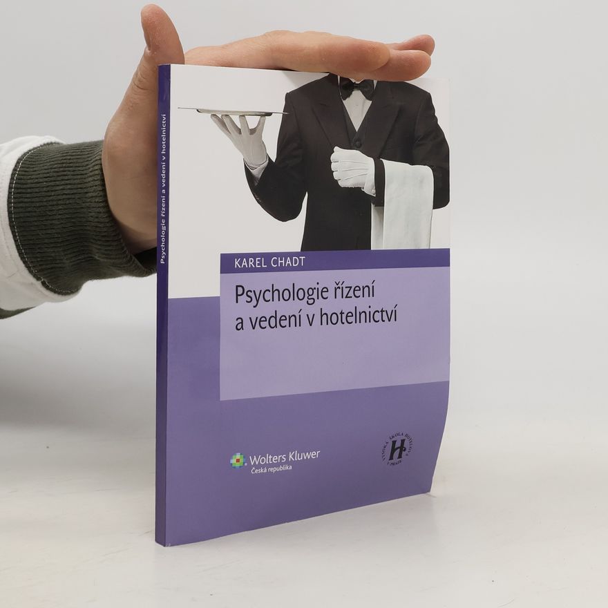 Karel Chadt Psychologie řízení a vedení v hotelnictví