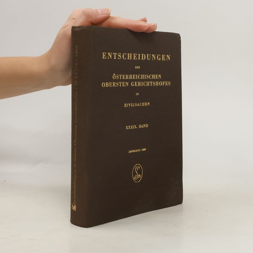 Kolektív autorov Entscheidungen des österreichischen Obersten Gerichtshofes in Zivilsachen. XXXIX. Band