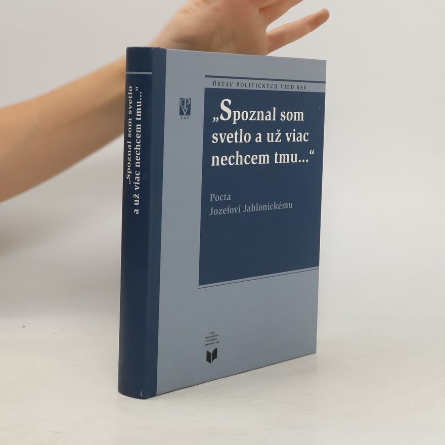 Kolektiv autorů "Spoznal som svetlo a už viac nechcem tmu..." pocta Jozefovi Jablonickému