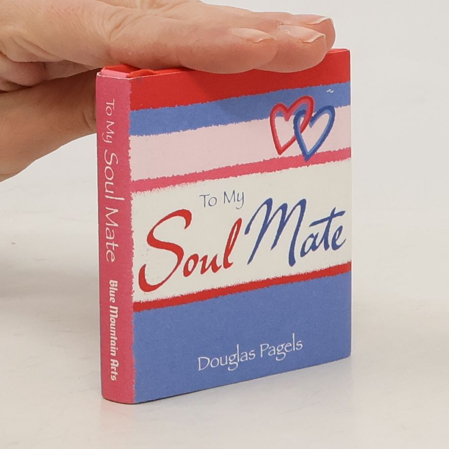 Douglas Pagels To My Soul Mate