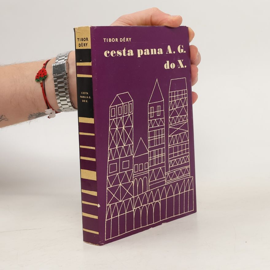 Tibor Déry Cesta pana A.G. do X