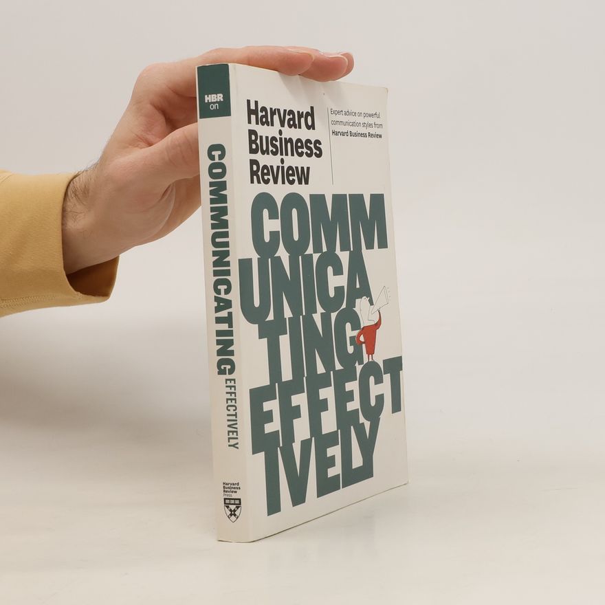 Autorenkollektiv Harvard Business Review on Communicating Effectively