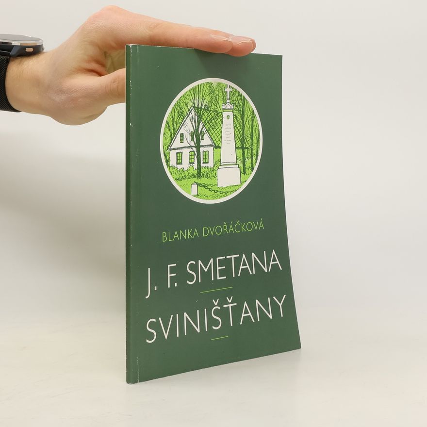 Blanka Dvořáčková J. F. Smetana. Svinišťany