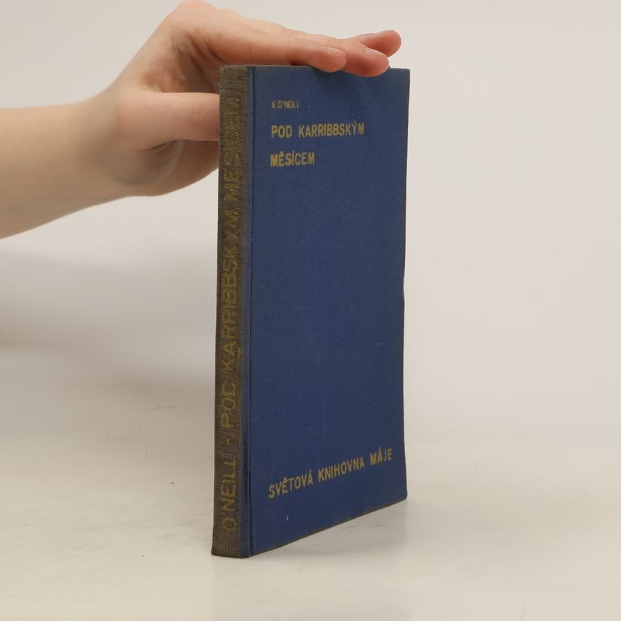 Eugene O’Neill Pod karibským měsícem