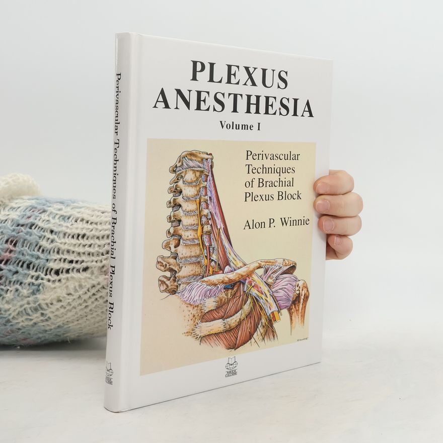 Alon P. Winnie Plexus Anesthesia. Volume 1