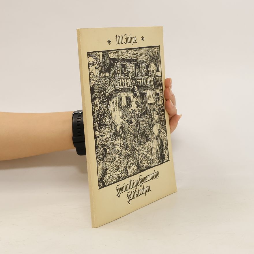Collectif d'auteurs Festschrift zum hundertjährigen Bestand der Freiwilligen Feuerwehr Feldkirchen 1869 - 1969