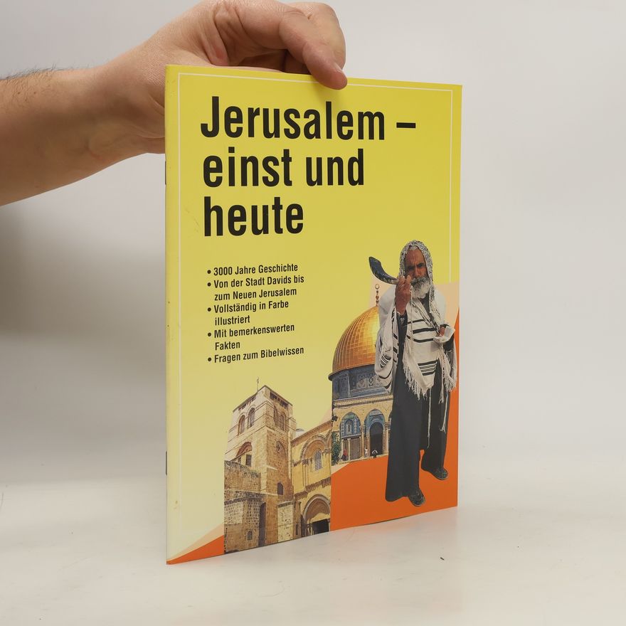 Robert Backhouse Jerusalem - einst und heute