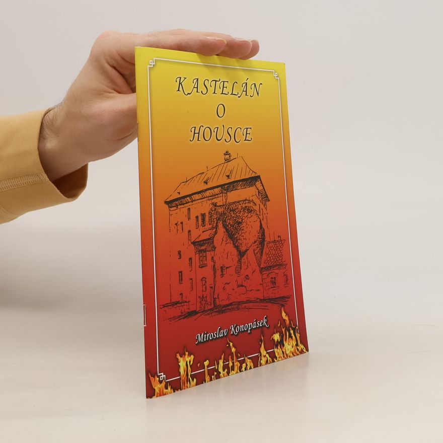 Miroslav Konopásek Kastelán o Housce