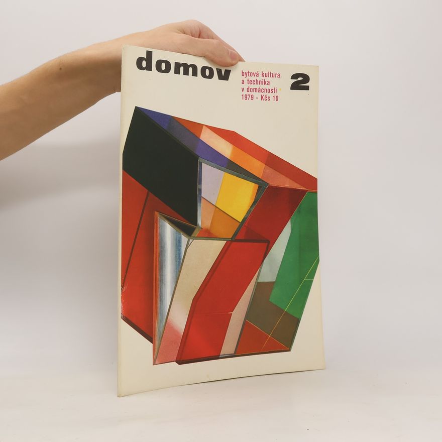 Kolektiv autorů Domov. Bytová kultura a technika domácnosti č. 2