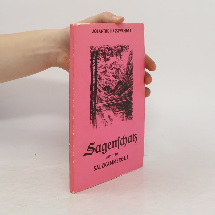 Jolanthe Haßlwander Sagenschatz aus dem Salzkammergut