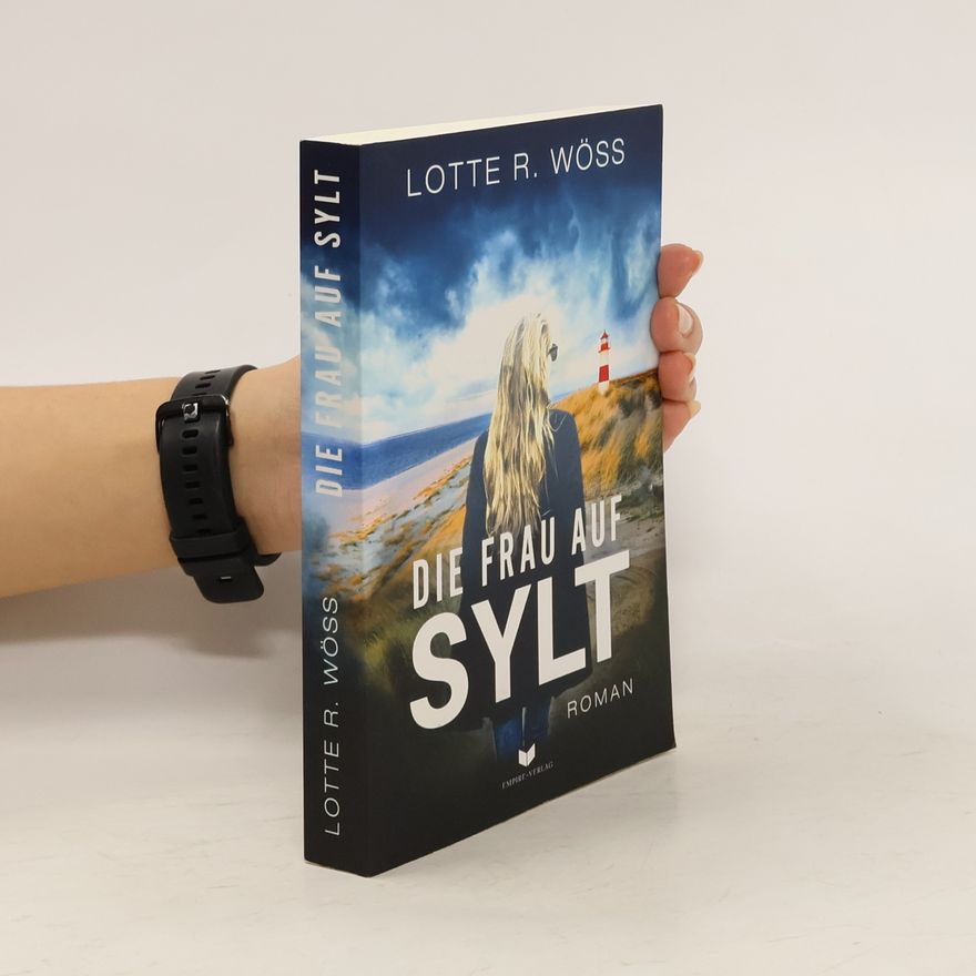 L. R. Woss Die Frau auf Sylt: Roman
