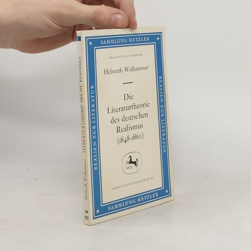 Helmuth Widhammer Die Literaturtheorie des deutschen Realismus
