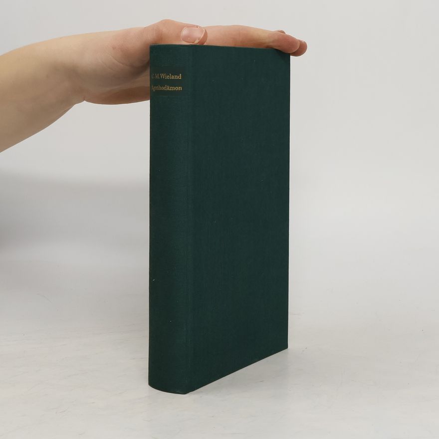Christoph Martin Wieland Agathodämon - Hardcover Christoph Martin Wielan