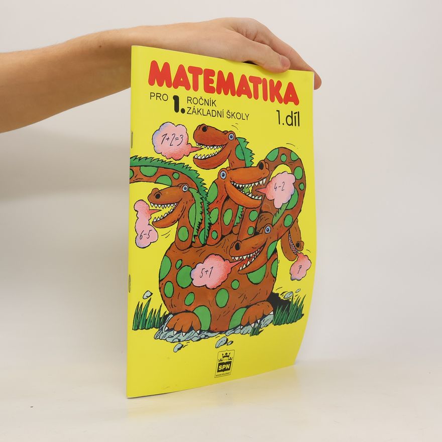Ladislava Eiblová Matematika pro 1.ročník základní školy I. díl