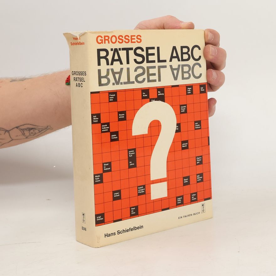 Hans Schiefelbein Großes Rätsel-ABC.