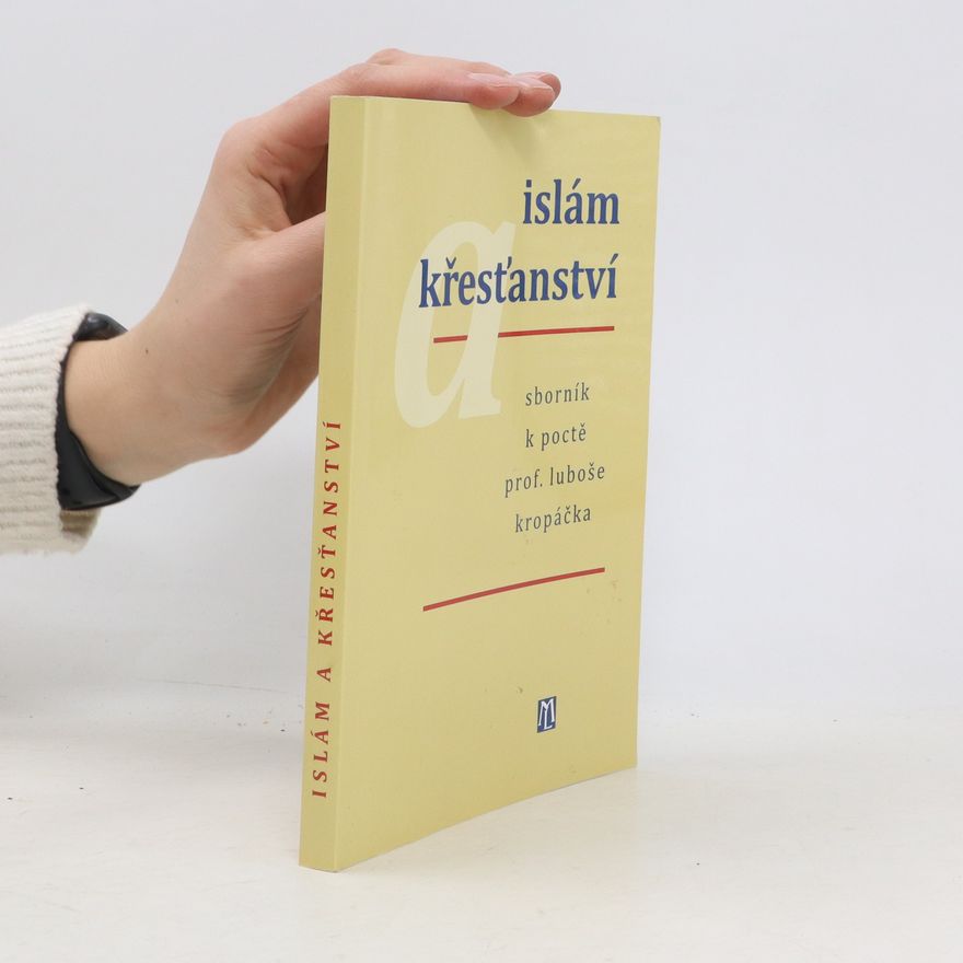 Luboš Kropáček Islám a křesťanství