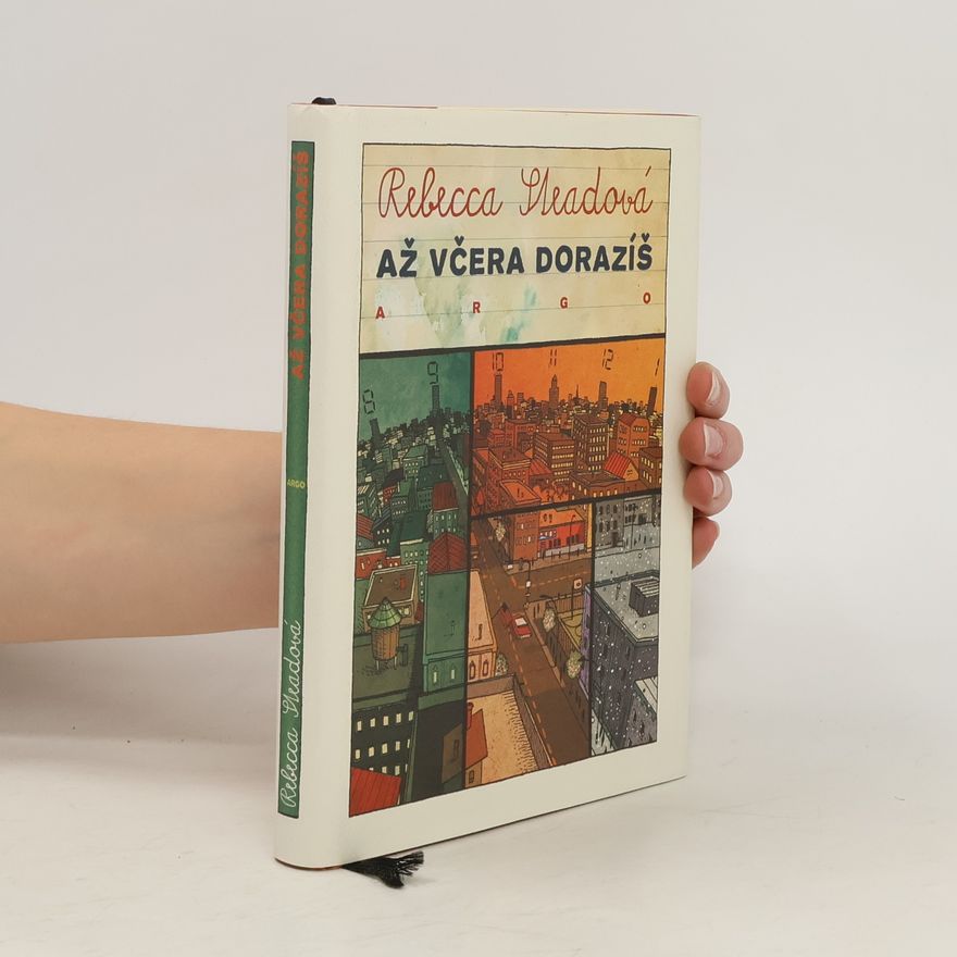 Rebecca Stead Až včera dorazíš
