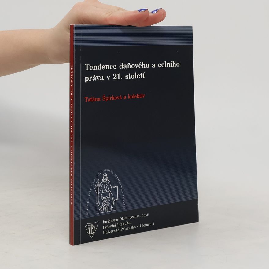 Taťána Špírková Tendence daňového a celního práva v 21. století