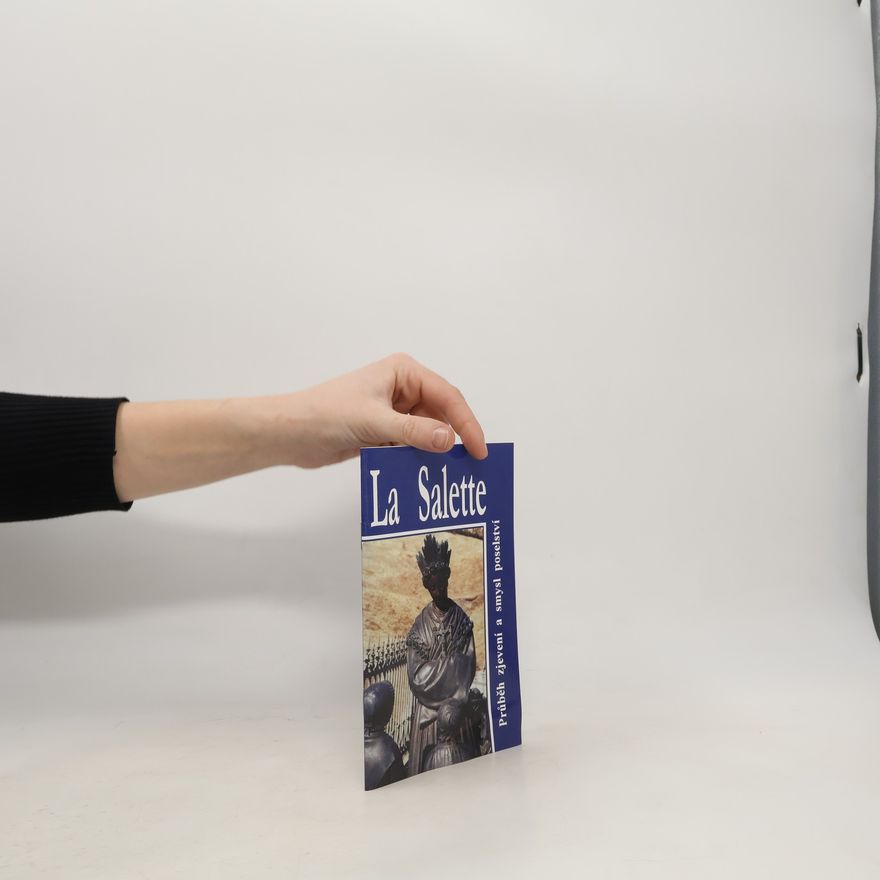 Autorenkollektiv La Salette - Průběh zjevení a smysl poselství