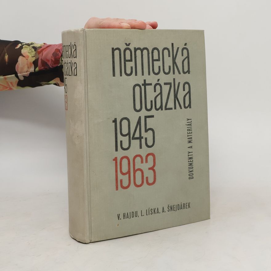 Ladislav Líska Německá otázka 1945-1963. Dokumenty a materiály