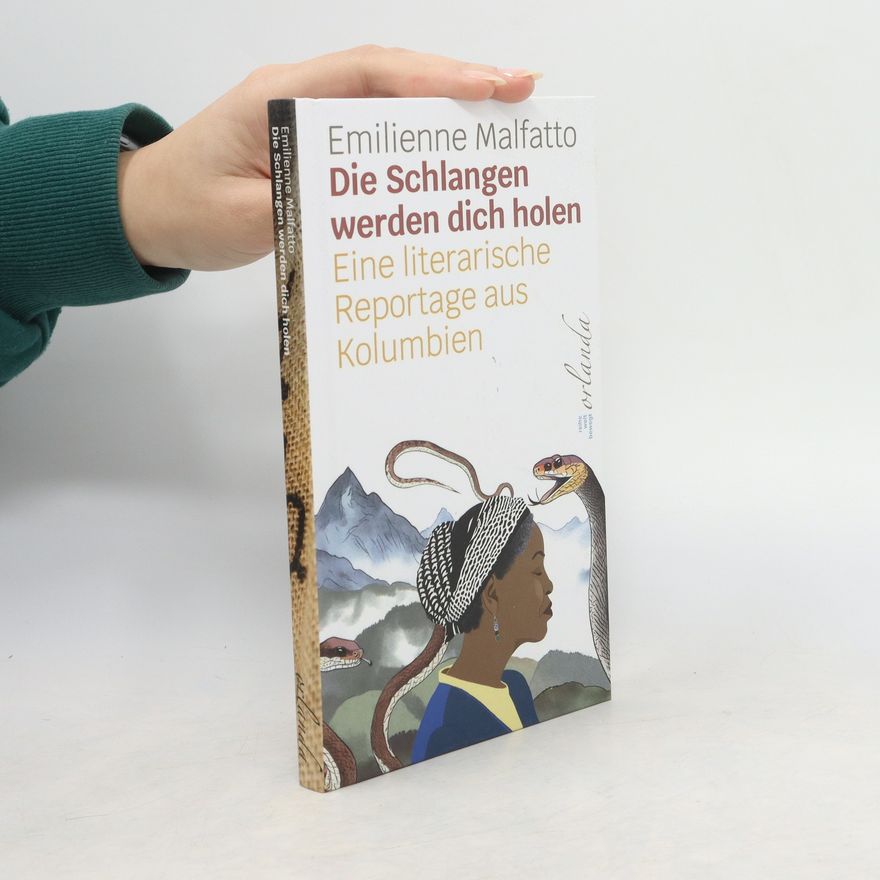 Emilienne Malfatto Die Schlangen werden dich holen