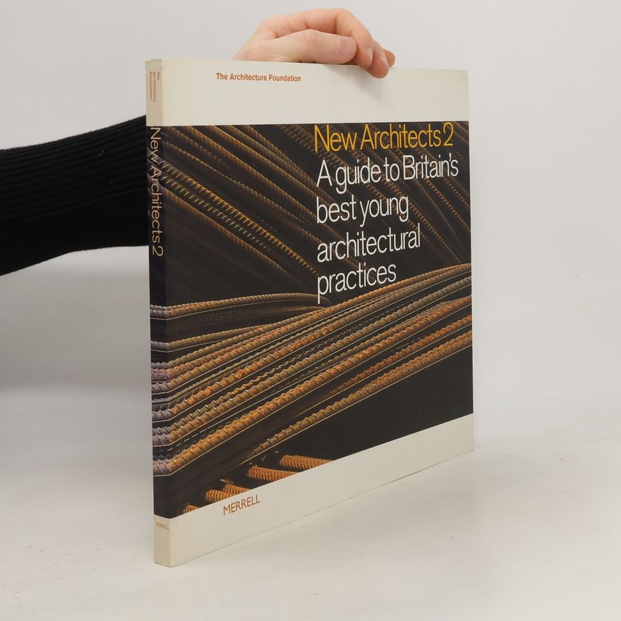 Kolektiv autorů New Architects 2. A Guide to Britain's Best Young Architectural Practices