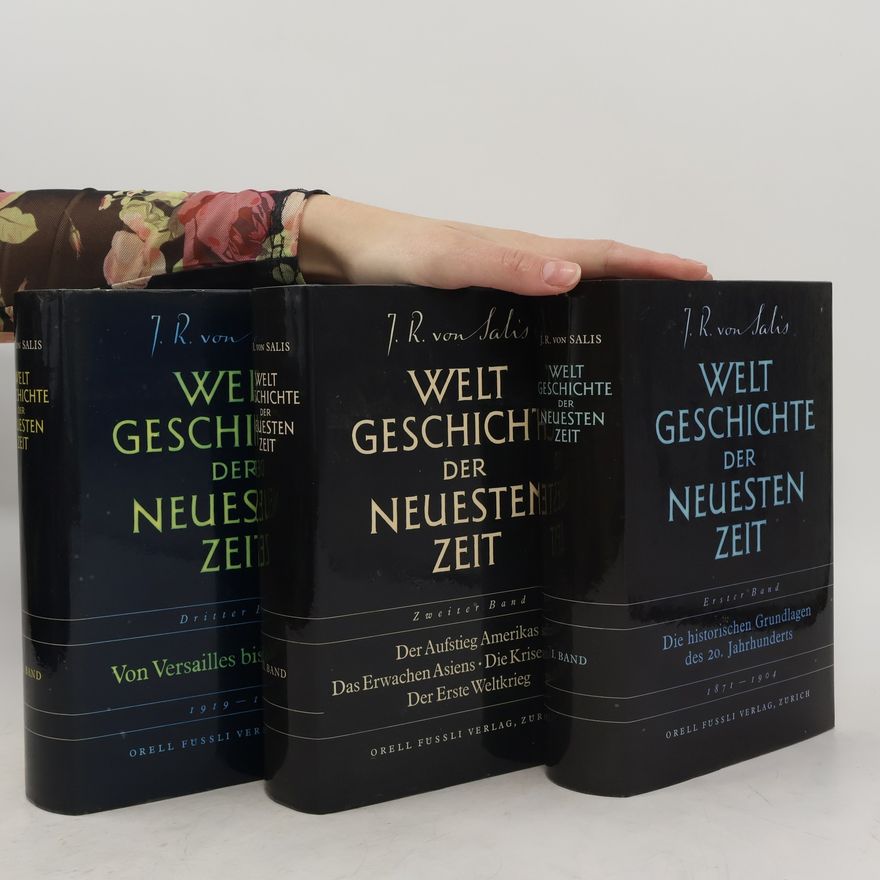 Jean Rudolf von Salis Weltgeschichte der neuesten Zeit 1 - 3