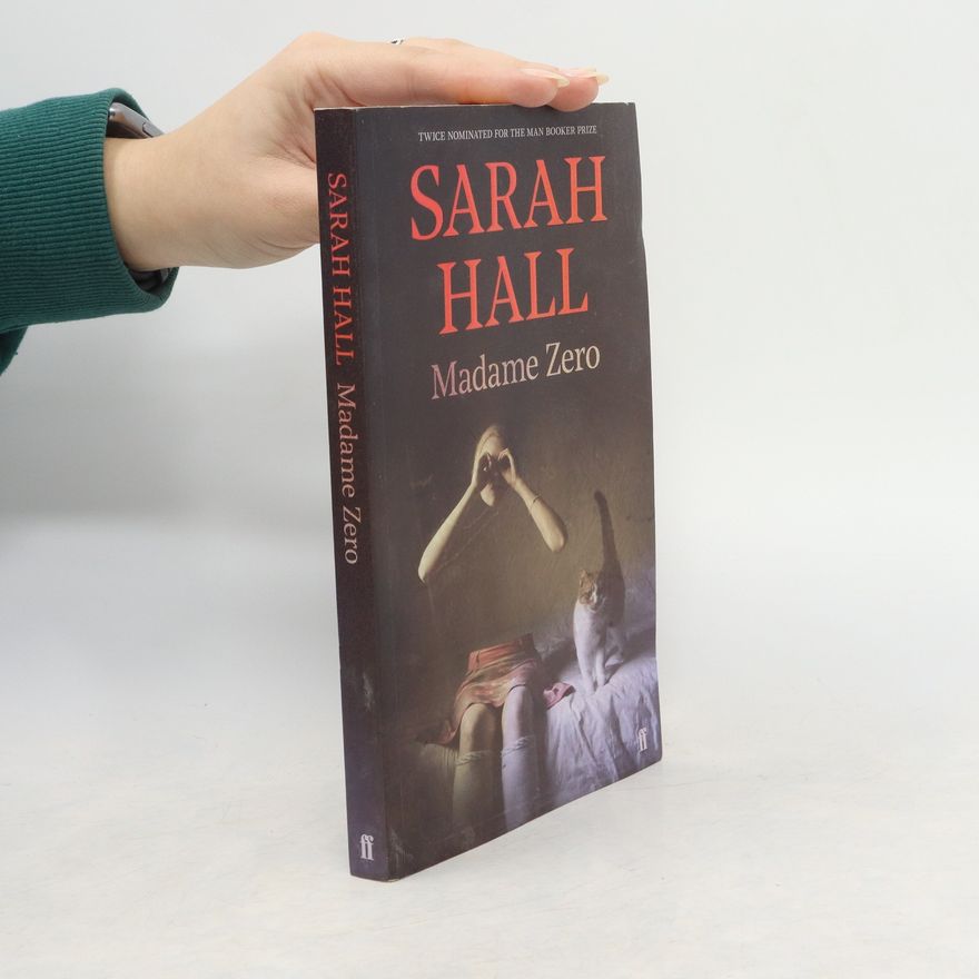 Sarah Hall Madame Zero