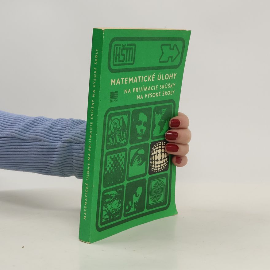 Kolektiv autorů Matematické úlohy na prijímacie skúšky na vysoké školy