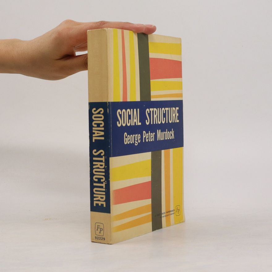 George Peter Murdock Social Structure