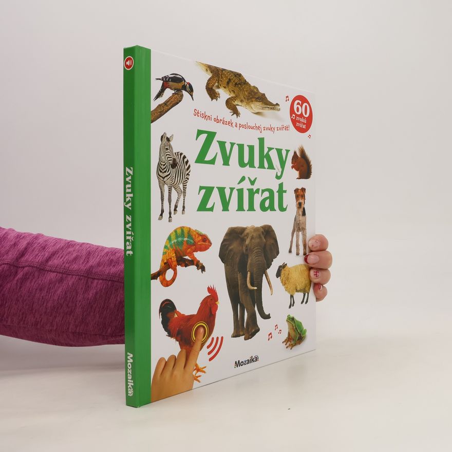 AA.VV. Zvuky zvířat : stiskni obrázek a poslouchej zvuky zvířat!