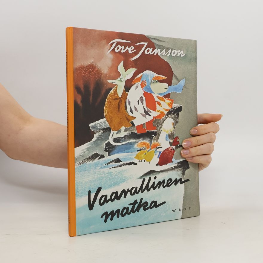 Tove Jansson Vaarallinen matka