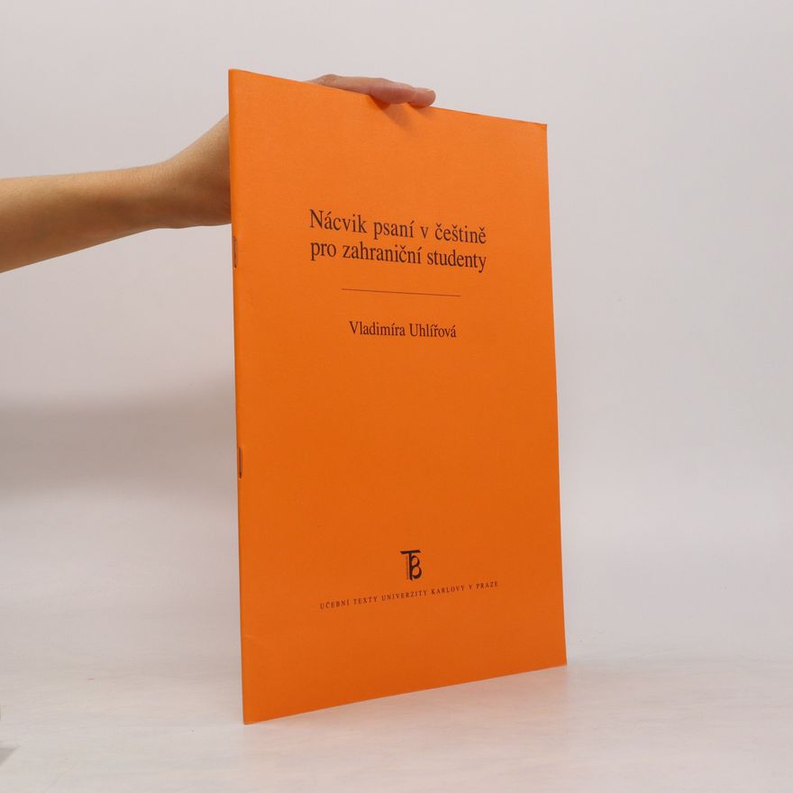 Vladimíra Uhlířová Nácvik psaní v češtině pro zahraniční studenty