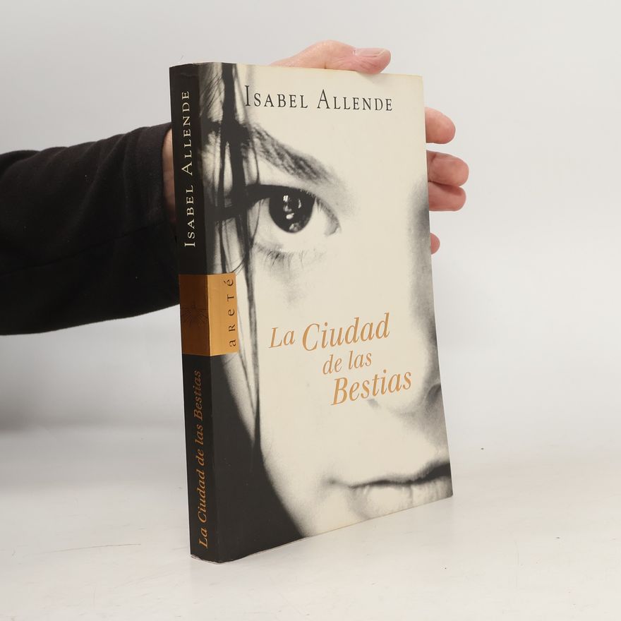 Isabel Allende La Ciudad de las Bestias. Die Stadt der wilden Götter, spanische Ausgabe