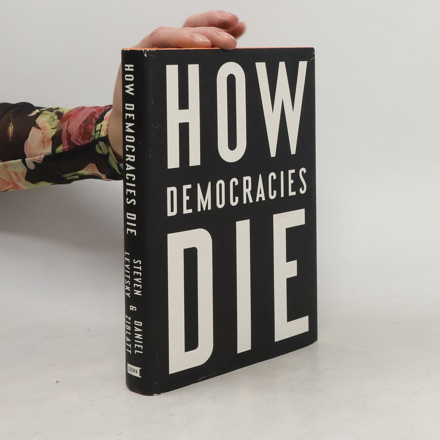 Steven Levitsky How Democracies Die