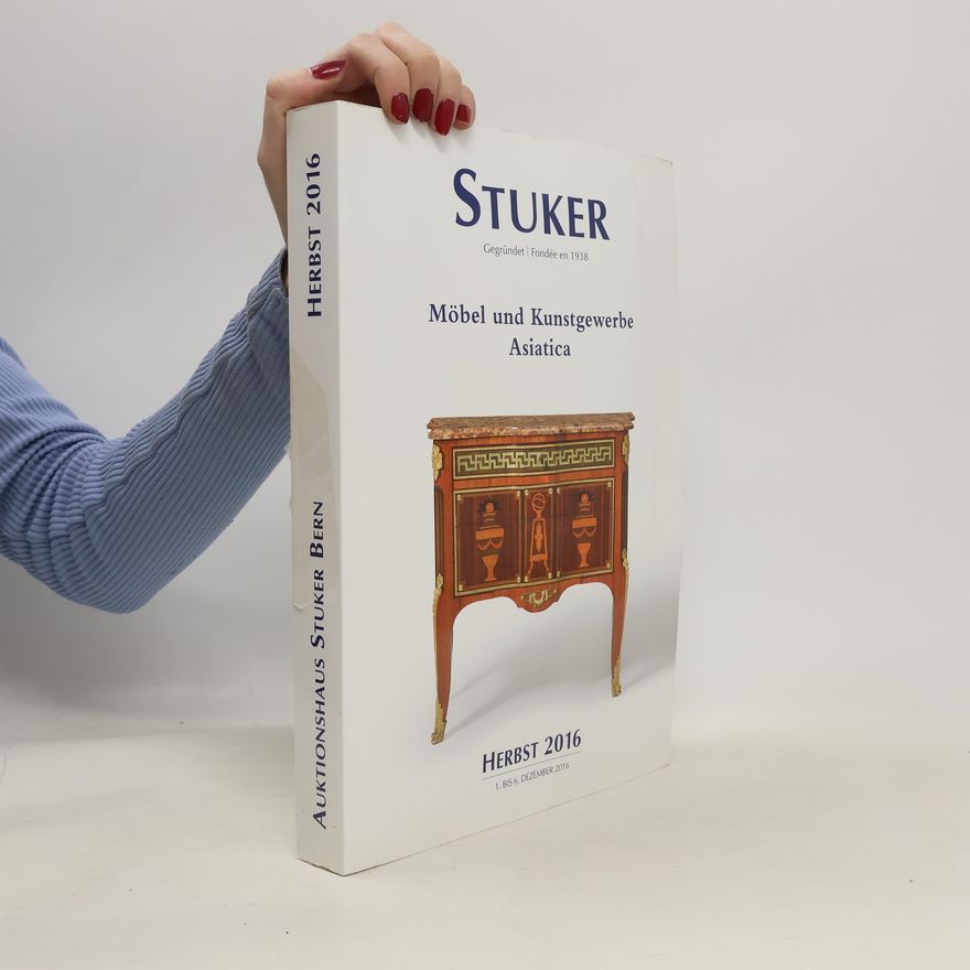 Auteurscollectief Stuker. Herbst 12/2016. Möbel und Kunstgewerbe Asiatica