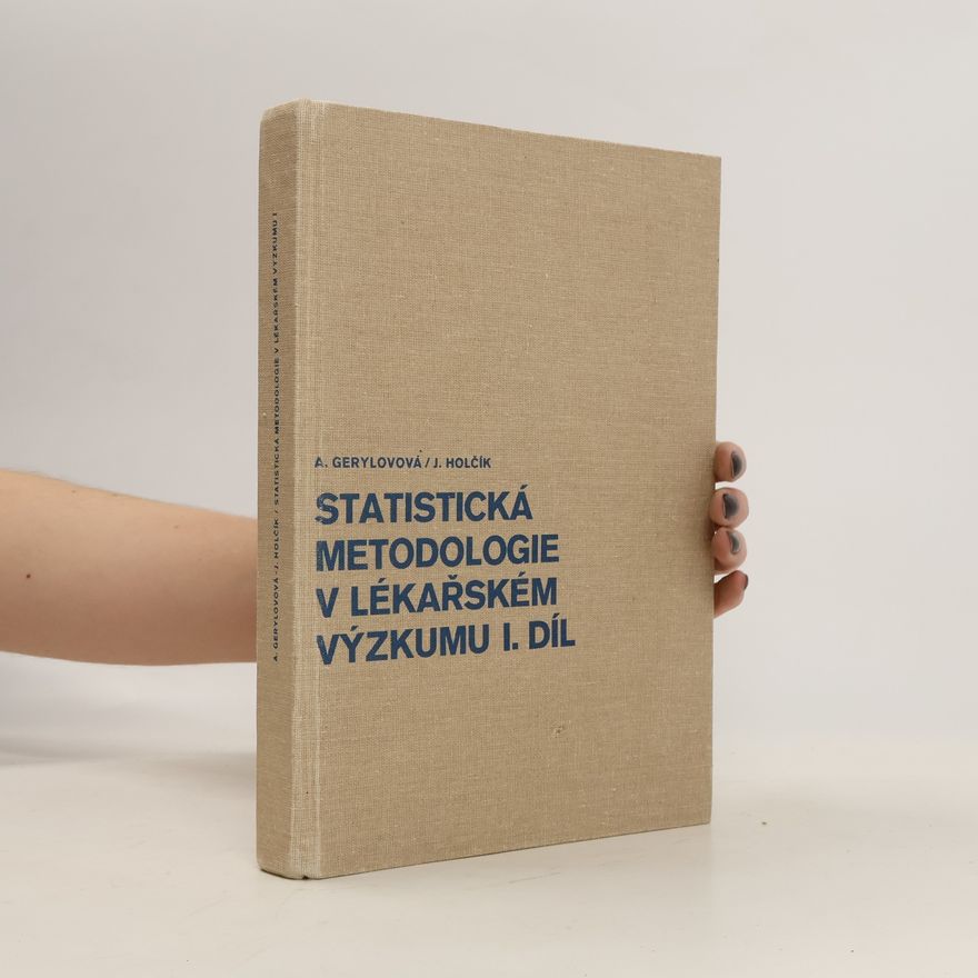 J. Holčík Statistická metodologie v lékařském výzkumu I. díl